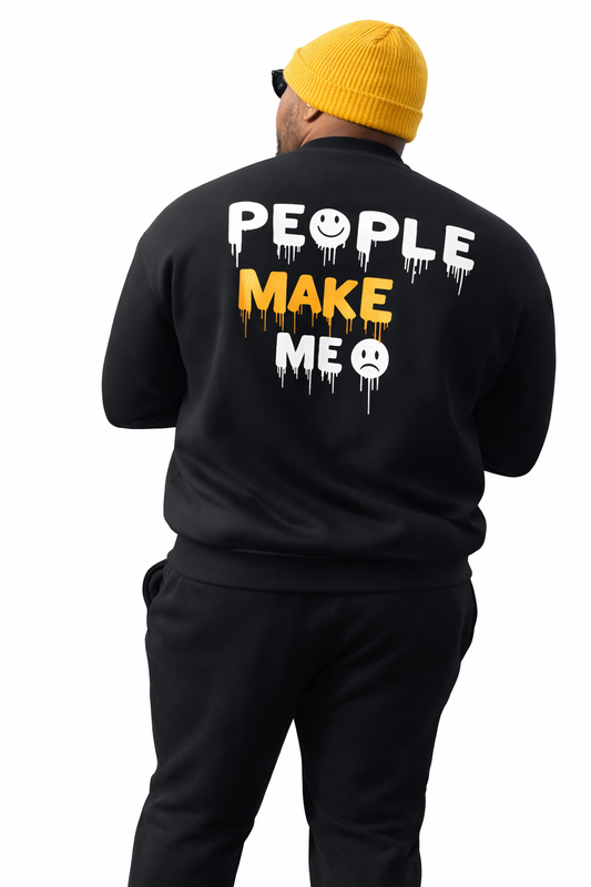 People Make Me sweatshirt